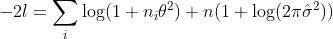 -2l=\sum_i\log(1+n_i\theta^2)+n(1+\log(2\pi\hat\sigma^2))
