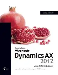 Book: Desarrollo en Microsoft dynamics AX 2012 (Spanish)
