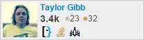 profile for Taylor Gibb on Stack Exchange, a network of free, community-driven Q&A sites