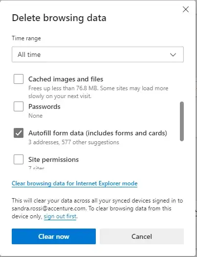 Edge > Settings > Delete browsing data > Autofill form data (includes forms and cards)