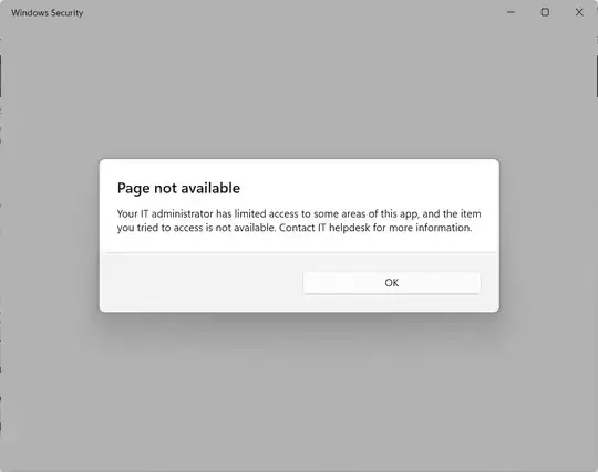 Windows Security.  Page not available.  Your IT administrator has limited access to some areas of this app, and the item you tried to access is not available.  Contact IT helpdesk for more information.