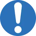 General mandatory sign (to be accompanied where necessary by another sign)