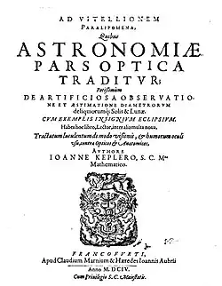 Image 2The first treatise about optics by Johannes Kepler, Ad Vitellionem paralipomena quibus astronomiae pars optica traditur (1604) (from Scientific Revolution)